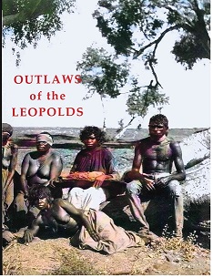 Outlaws of the Leopolds – Ion Idriess